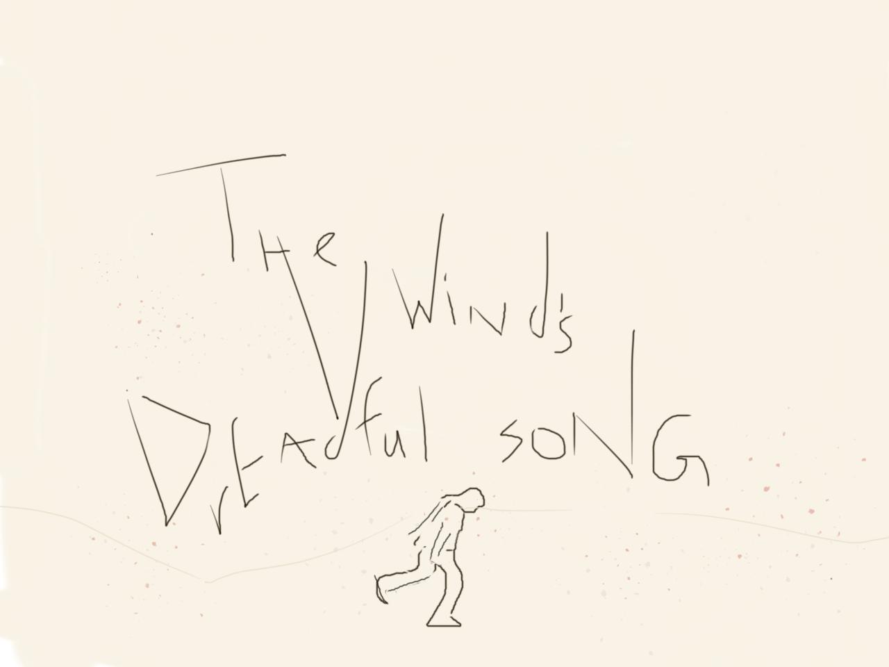 The wind's dreadful song